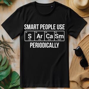 Smart People Use Sarcasm Periodically Chemistry Pun PNG, Funny Periodic Table T-shirt Design