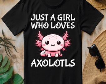 Just A Girl Who Loves Axolotls Cute Axolotl PNG, Kawaii Axolotls T-shirt Design