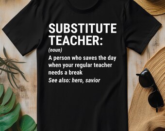 Substitute Teacher Definition Funny Teachers PNG, School Teaching T-shirt Design