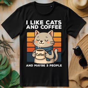 I Like Cats And Coffee And Maybe 3 People PNG, Funny Cat Vintage T-shirt Design