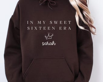 In My Sweet Sixteen Era Hoodie, 16th Birthday Sweatshirt, Teen Girl Gift, Retro Birthday Outfit, Trendy Birthday Hoodie, H036