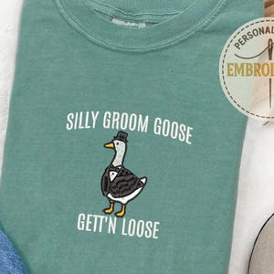 Embroidered Silly Goose Groom Tshirt, Matching Couple Newlywed Gift, Funny Goose Lover Wedding Gift for Finance, Bachelor Party Tee, E003
