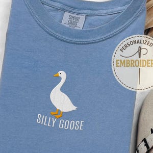 Embroidered Silly Goose Tshirt, Silly Goose Shirt, Funny Tshirt, Embroidered Goose Crewneck Tshirt, Funny Embroidered Shirt, E014