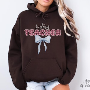 History Teacher Hoodie, Bow History Tee, Gift for History Teacher, Social Studies Hoodie, Historian Tee, Teacher Appreciation Gift, H106