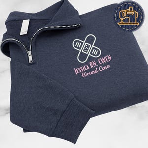 Personalized Wound Care Quarter Zip Sweatshirt, Embroidered Name Wound Care CWCN Tee, C040