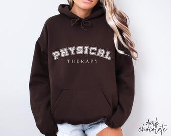 Physical Therapy Hoodie, PT Tee, Cute Therapist Gift, Rehabilitation Hoodie, Physiotherapy Hoodie, Healthcare Worker Hoodie, PT Gift, H153