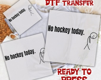 No Hockey Today Dtf, Sad Stick Figure Dtf, Hockey Lovers Dtf, Hockey Quote, Funny Father's Day, Dtf For Shirt