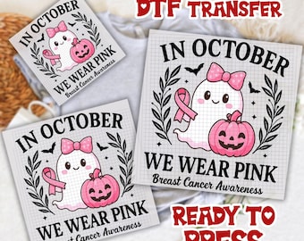 May include: DTF transfer sheets with a Halloween theme. The designs feature a cute ghost with a pink bow and ribbon, a pink pumpkin, and the text "In October We Wear Pink Breast Cancer Awareness". The words "Ready to Press" are also visible.
