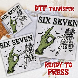 May include: Square DTF transfer prints with a spooky theme. The design features a green hand making an 'okay' sign, connecting with a skeleton hand. The text "SIX SEVEN" is above the hands. Bats and stars are scattered around the hands. The words "DTF TRANSFER" and "READY TO PRESS" are also visible.