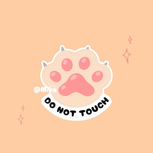 Katzenpfoten Do Not Touch Aufkleber, Vinyl wasserdichter Aufkleber für Laptop, Telefonhülle, Journal, Kawaii Aufkleber Geschenk, niedlicher lustiger Aufkleber