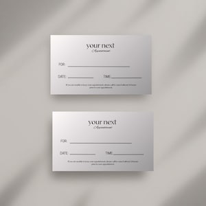 May include: Two appointment cards with the text "your next Appointment" in a script font. Each card has lines for "FOR:", "DATE:", and "TIME:", with a reminder to cancel 24 hours prior. The cards are white with a soft shadow.
