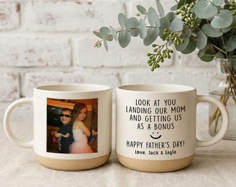 Personalization Bonus Dad Mug, Custom Photo Gift Mug, Look At You Landing Our Mom And Getting Us As A Bonus,Funny Step Dad Fathers Day Gift
