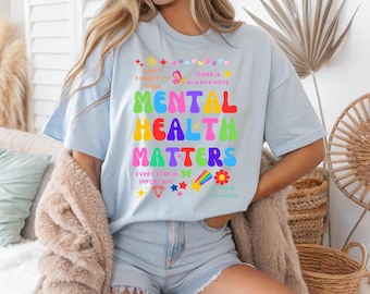 Mental Health Matters T-Shirt: Inspirational Women's Tee