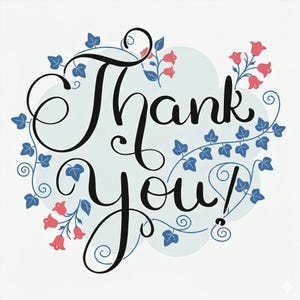 K&ouml;nnte beinhalten: Ein Design mit dem Schriftzug "Thank You" in schwarzer Schrift. Der Text ist von einer hellblauen Wolkenform umgeben und mit blauem Efeu und roten glockenf&ouml;rmigen Blumen auf wei&szlig;em Grund verziert.