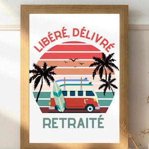 Affiche Départ en Retraite  - Poster Libéré Délivré Retraité homme ou femme - Cadeau Original pour Retraité - Décoration Départ en Retraite