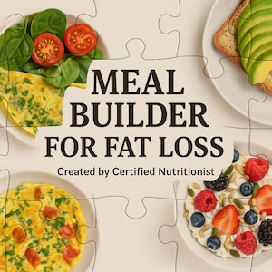 May include: A composite image of a meal plan, featuring puzzle pieces with various healthy food items. The text "MEAL BUILDER FOR FAT LOSS" is prominently displayed, with "Created by Certified Nutritionist" below.
