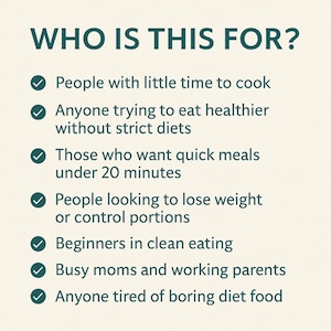 May include: A cream-colored graphic with the text "WHO IS THIS FOR?" followed by a list of people who may benefit from a product or service. The list includes people with little time to cook, those seeking healthier eating, and those wanting quick meals.