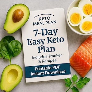 7-Day Keto Meal Plan for Beginners.17 Easy Low Carb Recipes,Grocery List & Printable Trackers.Keto DietPDF for Weight Loss.Mother’s Day Sale