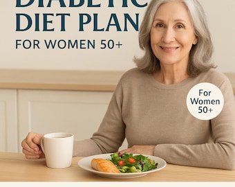 Diabetic Diet Plan for Women Over 50.Menopause-Safe 7-Day Meal Plan +Grocery List +Low GI Foods.Habit Tracker PDF Bonus.Gift for Mom or Nana