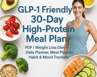 Plan de alimentación de 30 días con alto contenido proteico compatible con GLP-1 (PDF) / Dieta para bajar de peso + Planificador diario, planificador de comidas, seguimiento de hábitos, estado de ánimo y medidas