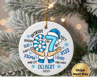 67 Ornament, Funny Kids Christmas 6 7 Ornament, Six Seven Teen Slang, Personalized Name & Year, Gen Alpha Christmas Gift 2025