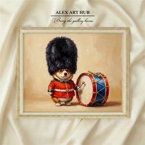 May include: A framed painting shows a corgi in a British Royal Guard uniform, including a black bearskin hat and red coat. Beside the corgi is a red, white, and blue drum, and the corgi holds a drumstick. The text "ALEX ART HUB" and "Bring the gallery home" are visible.