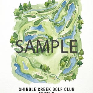 May include: Watercolor painting of a golf course layout with green fairways, blue water features, and trees. The word "SAMPLE" is across the top. The text "SHINGLE CREEK GOLF CLUB, ORLANDO, FL, 7,147 YARDS" is at the bottom.