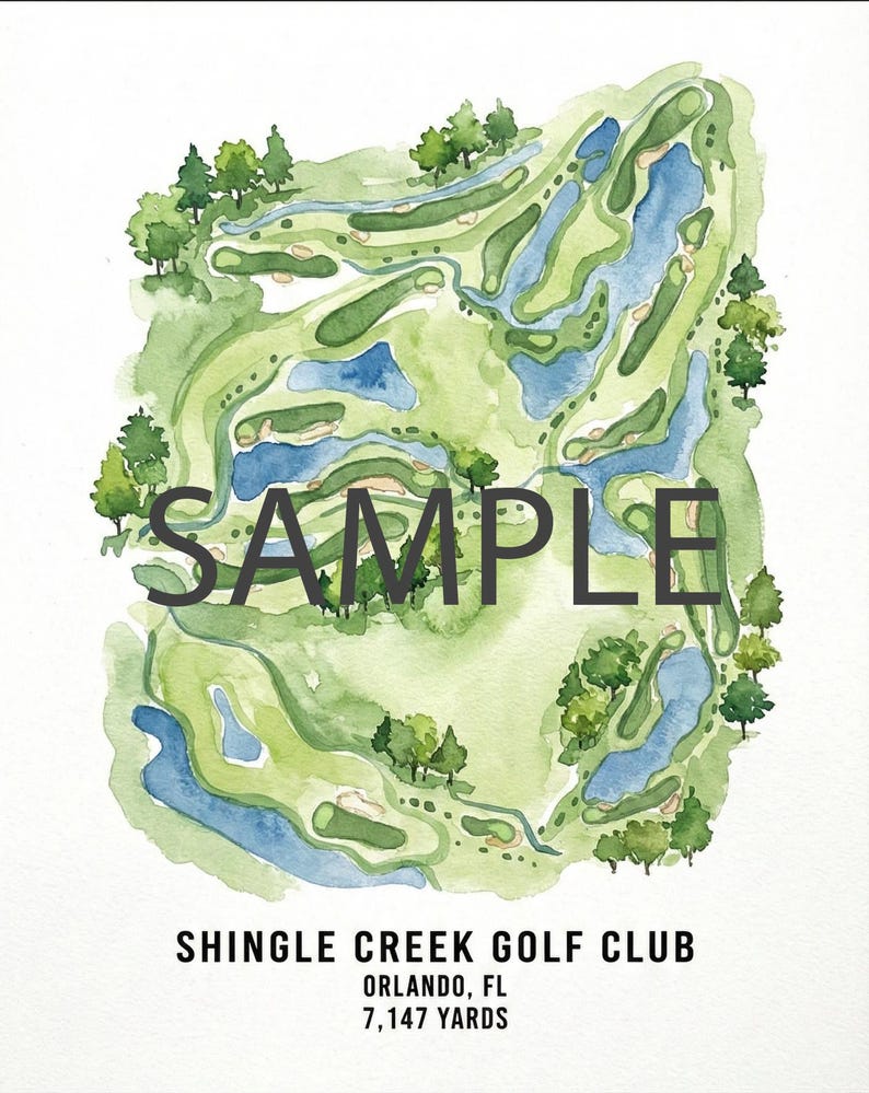 May include: Watercolor painting of a golf course layout with green fairways, blue water features, and trees. The word "SAMPLE" is across the top. The text "SHINGLE CREEK GOLF CLUB, ORLANDO, FL, 7,147 YARDS" is at the bottom.