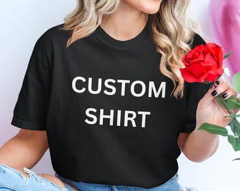 Custom Personalized T-Shirt with Name, Message, Photo or Logo | Gift for Birthday, Wedding, Occasion