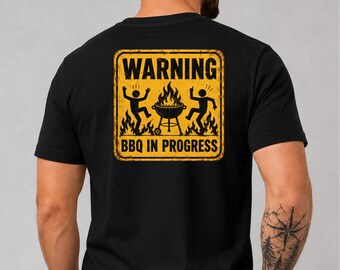 Warning BBQ In Progress Shirt, Funny Grilling T-Shirt, Grill Master Gift For Men, Backyard Cookout Tee, BBQ Dad Gift