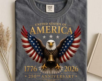 250th Anniversary USA Shirt, 1776 2026 Bald Eagle Patriotic Tee, Semiquincentennial America Top, July 4th Comfort Colors Graphic T Shirt