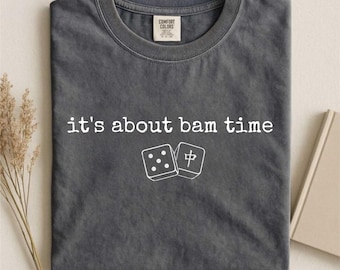 Comfort Colors It's About Bam Time Mahjong Shirt, Mahj Club Gift, Mahjong Player Tee, Game Night