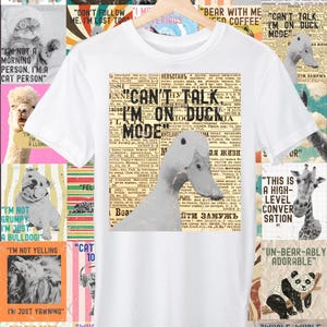 Can&#39;t Talk, I&#39;m on Duck Mode T-Shirt - Funny Duck Pun