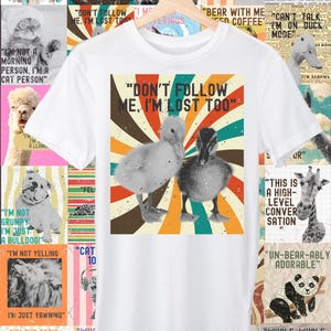 Funny Duck T-Shirt: &quot;Don&#39;t Follow Me&quot; Unisex Tee - Bird Lover Gift