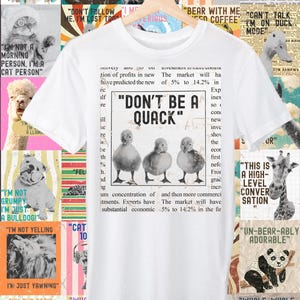 Don&#39;t Be a Quack T-Shirt – Funny Duck Pun Tee – Unisex Gift for Duck Lovers
