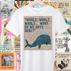 Whale Whale Whale T-Shirt – Funny Ocean Pun Tee – Unisex Gift for Whale Lovers