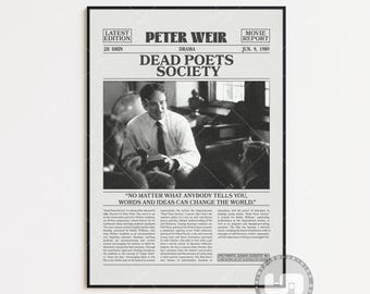 Könnte beinhalten: Ein Schwarzweiß-Filmplakat für den Film Dead Poets Society mit Robin Williams. Das Plakat hat ein Zeitungsdesign mit dem Titel "Dead Poets Society" in großen, fetten Buchstaben. Der Slogan "Egal, was dir jemand sagt, Worte und Ideen können die Welt verändern." ist unter dem Titel gedruckt. Das Plakat enthält auch den Regisseur des Films, Peter Weir, und das Erscheinungsdatum, den 9. Juni 1989.