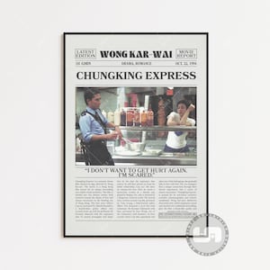 May include: A vintage movie poster for the film "Chungking Express" directed by Wong Kar-wai. The poster features a black and white image of a man and a woman in a food stall. The text on the poster reads "Latest Edition", "Wong Kar-wai", "Movie Report", "1h 42min", "Drama, Romance", "Oct. 22, 1994", "Chungking Express", and "I don't want to get hurt again. I'm scared."