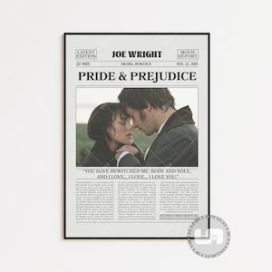 May include: A framed movie poster for "Pride & Prejudice" featuring a romantic scene. The poster includes the movie title, director Joe Wright, and the quote "You have bewitched me, body and soul, and I love... I love... I love you."