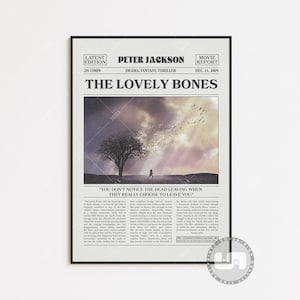 May include: A vintage movie poster for the film "The Lovely Bones" directed by Peter Jackson. The poster features a girl running towards a tree with birds flying away from her. The poster is in a newspaper format with the title "The Lovely Bones" in large bold letters. The tagline reads "You don't notice the dead leaving when they really choose to leave you."