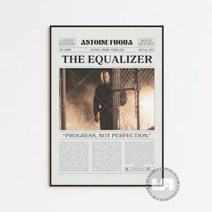 May include: A black and white movie poster for the film "The Equalizer" starring Denzel Washington. The poster features a newspaper-style design with the title "The Equalizer" in large, bold letters. The poster also includes the tagline "Progress, Not Perfection." and the director's name, Antoine Fuqua.