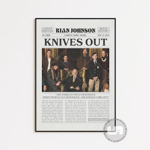 May include: A movie poster for the film "Knives Out" starring Daniel Craig, Chris Evans, Ana de Armas, Jamie Lee Curtis, Michael Shannon, Don Johnson, Toni Collette, Katherine Langford, Jaeden Martell, and Riki Lindhome. The poster is styled like a newspaper article with the title "Knives Out" in large, bold letters. The poster also includes the tagline "The family is truly desperate. When people get desperate, the knives come out."