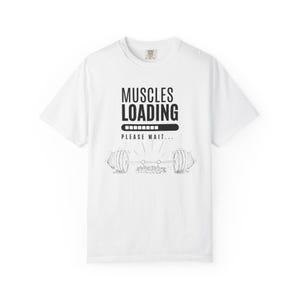 Muscles Loading T-shirt, Funny Fitness Tee, Gym Shirt, Workout Apparel, Funny Fitness Gift, Motivational T-shirt