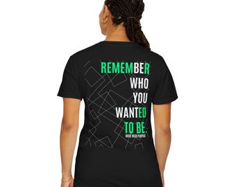 Inspirational Quote Tshirt Motivational Message Personal Growth Mindfulness Clothing Goal Reminder Self Discovery Casual Wear Garment Dyed