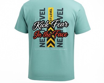 Kick Fear in the Face Next Level T-Shirt | Gym Motivational Workout Tee