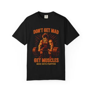 Anime Muscle T-shirt, Don&#39;t Get Mad Get Muscles Unisex Tee, Workout Shirt, Gym Top, Japanese Cartoon Graphic Shirt