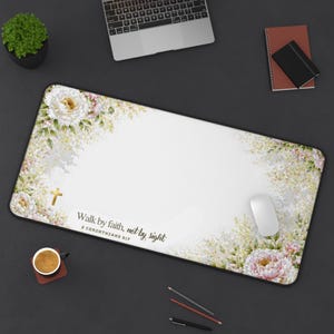 Walk by Faith floral desk mat | Christian scripture 2 Corinthians 5:7