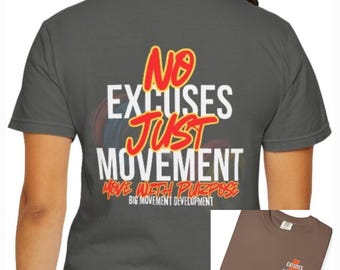 No Excuses Just Movement T-Shirt: Motivational Fitness Apparel