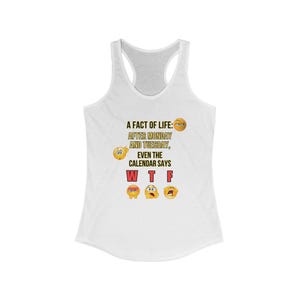 Tank Top, Women's Ideal Racerback Tank with 'WTF' Fact of Life Design, Funny Graphic Tee, Sarcastic Shirt, Casual Sleeveless Top, Novelty