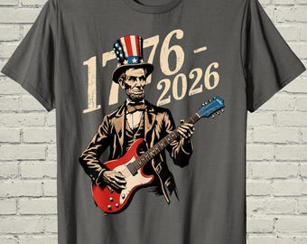 Camiseta de Abraham Lincoln, divertida camiseta de rock con guitarra, regalo del 250 aniversario de Estados Unidos para los amantes de la historia.